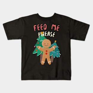 Feed Me Pwease Gingerbread man Kids T-Shirt